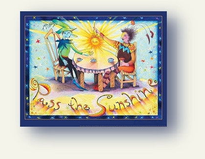 "Pass the Sunshine," an inspirational, whimsical fantasy art poster by artist Connie Bowen